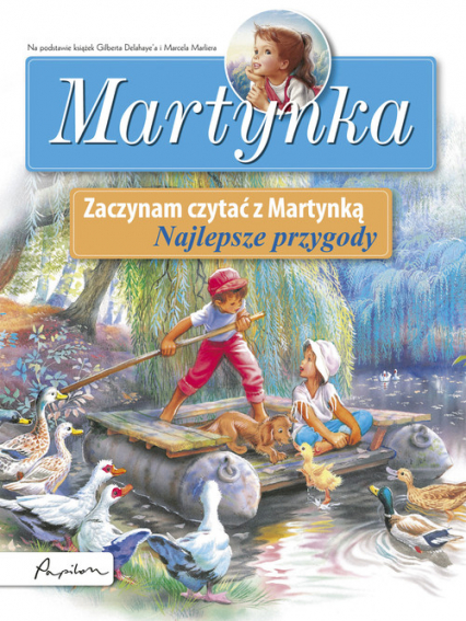Martynka Zaczynam czytać z Martynką Najlepsze przygody - Gilbert Delahaye | okładka