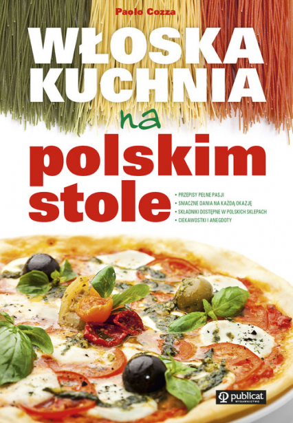 Włoska kuchnia na polskim stole - Paolo Cozza | okładka