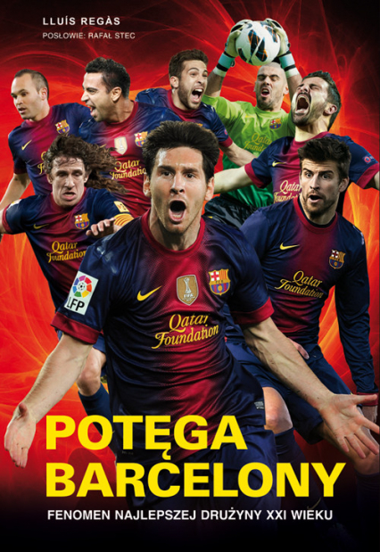 Potęga Barcelony Fenomen najlepszej drużyny XXI wieku - Lluis Regas | okładka