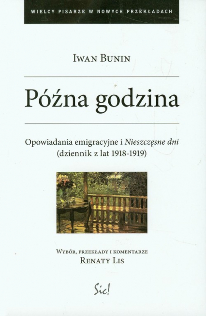 Późna godzina Opowiadania emigracyjne i Nieszczęsne dni (dziennik z lat 1918-1919) - Iwan Bunin | okładka