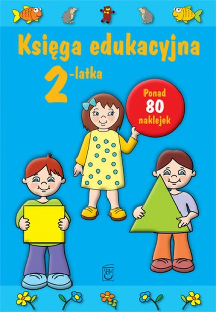 Księga edukacyjna 2-latka - Julia Śniarowska | okładka