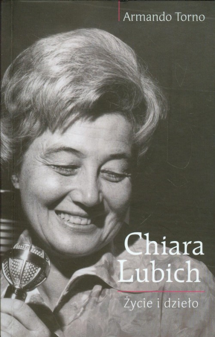 Chiara Lubich Życie i dzieło - Armano Torno | okładka