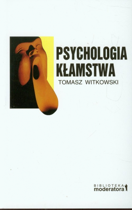 Psychologia kłamstwa - Witkowski Tomasz | okładka