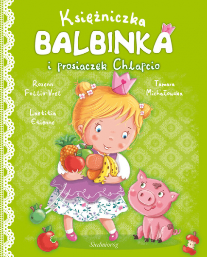 Księżniczka Balbinka i prosiaczek Chlapcio - Etienne Laetitia, Follio-Vrel Rozenn | okładka
