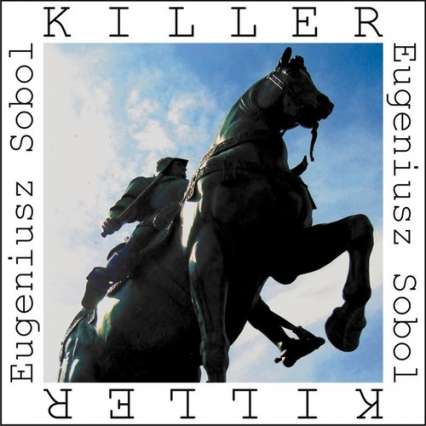 Killer - Eugeniusz Sobol | okładka