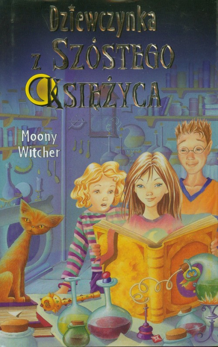 Dziewczynka z Szóstego Księżyca 1 - Moony Witcher | okładka