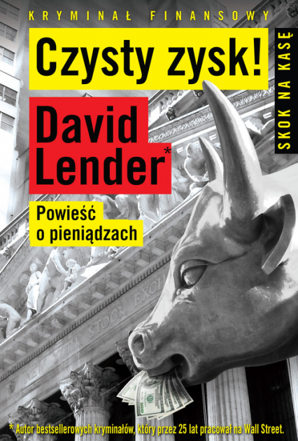 Czysty Zysk Powieść o pieniądzach - David Lender | okładka