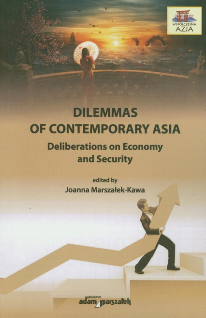 Dilemmas on contemporary Asia Deliberations on Economy and Security -  | okładka
