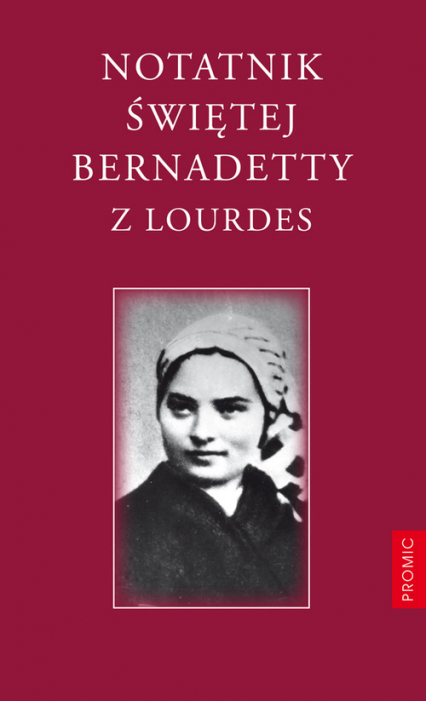 Notatnik Świętej Bernadetty z Lourdes - Bernadetta Soubirous | okładka