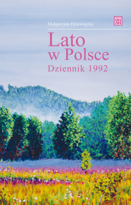 Lato w Polsce Dziennik 1992 - Małgorzata Dziewięcka | okładka