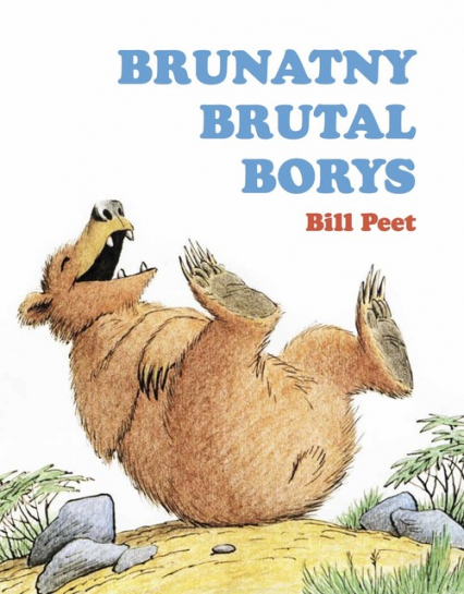 Brunatny brutal Borys - Bill Peet | okładka