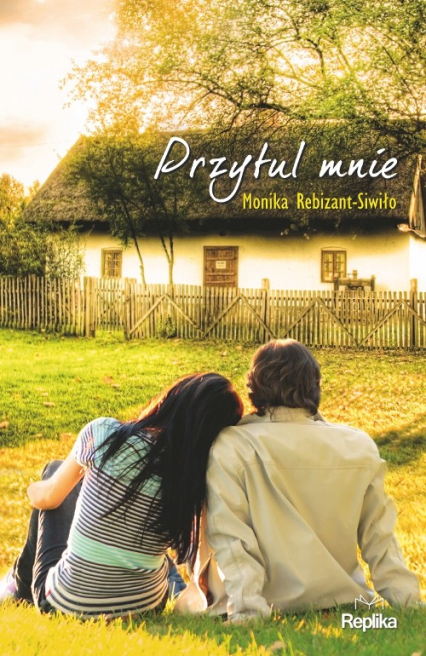 Przytul mnie - Monika Rebizant-Siwiło | okładka