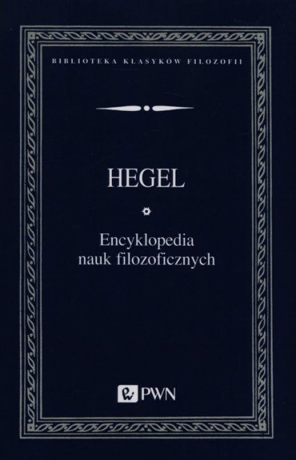 Encyklopedia nauk filozoficznych - Hegel Georg Wilhelm Friedrich | okładka