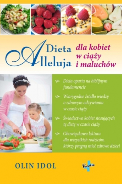 Dieta Alleluja dla kobiet w ciąży i maluchów - Olin Idol | okładka