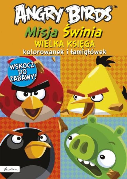 Angry Birds Misja Świnia Wielka księga kolorowanek i łamigłówek -  | okładka