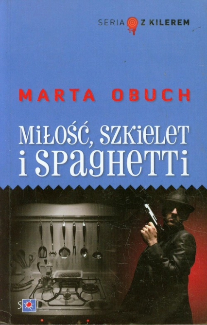 Miłość szkielet i spaghetti - Marta Obuch | okładka
