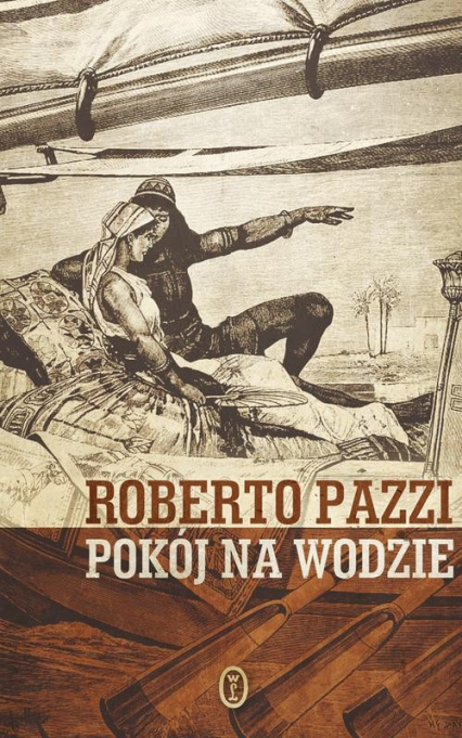 Pokój na wodzie - Roberto Pazzi | okładka
