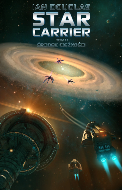 Star Carrier Tom 2 Środek ciężkości - Ian Douglas | okładka