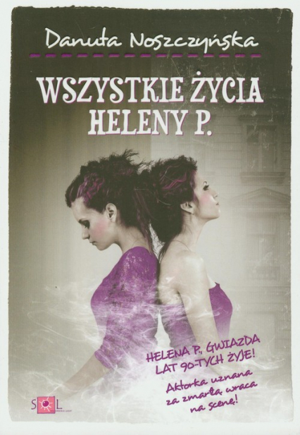 Wszystkie życia Heleny P - Danuta Noszczyńska | okładka