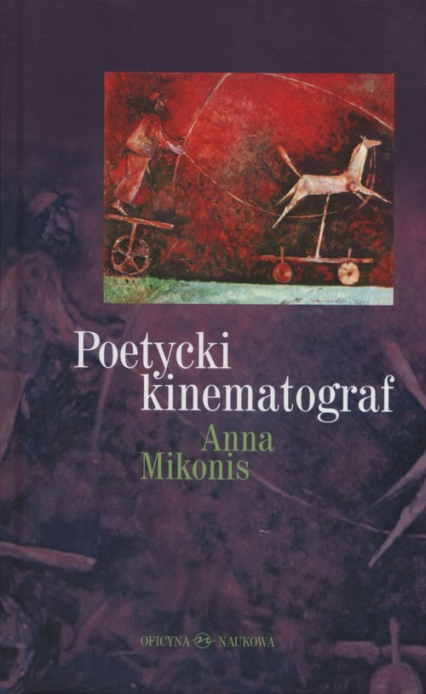 Poetycki kinematograf - Anna Mikonis | okładka