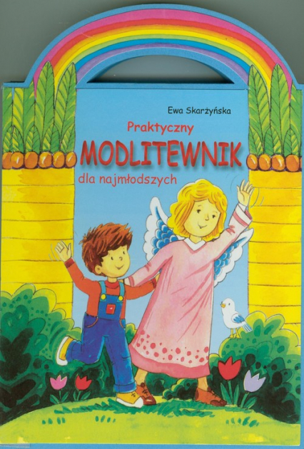 Praktyczny modlitewnik dla najmłodszych - Ewa Skarżyńska | okładka