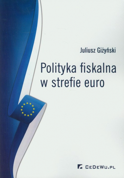 Polityka fiskalna w strefie euro - Juliusz Giżyński | okładka