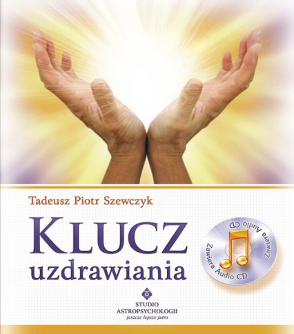 Klucz uzdrawiania - Tadeusz Szewczyk | okładka