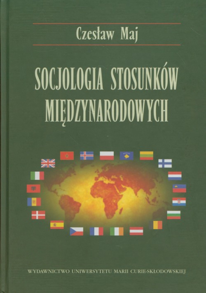 Socjologia stosunków międzynarodowych - Czesław Maj | okładka