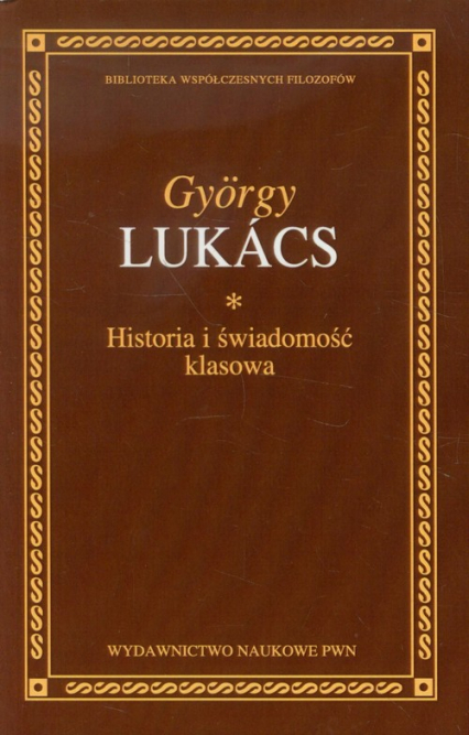 Historia i świadomość klasowa - Gyorgy Lukacs | okładka