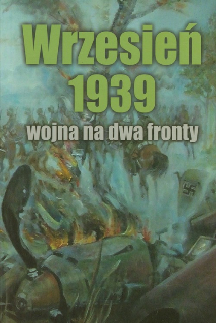 Wrzesień 1939 Wojna na dwa fronty -  | okładka