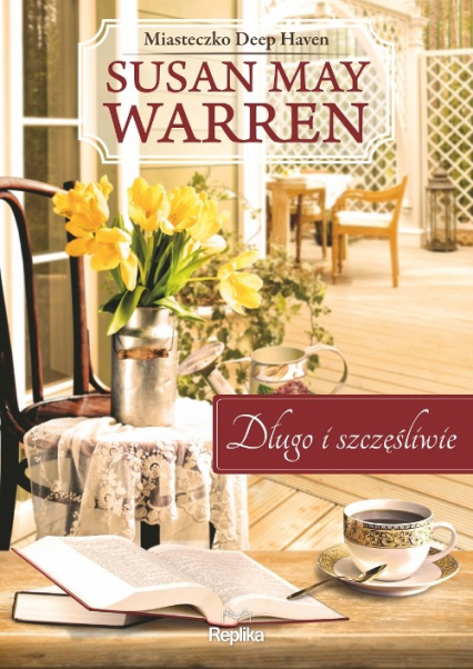 Długo i szczęśliwie - Warren Susan May | okładka
