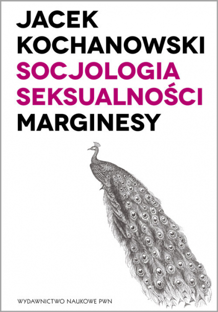 Socjologia seksualności Marginesy - Jacek Kochanowski | okładka