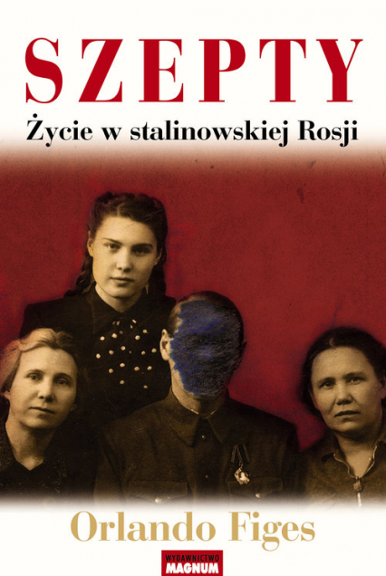 Szepty Życie w stalinowskiej Rosji - Orlando Figes | okładka
