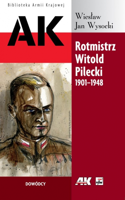 Rotmistrz Witold Pilecki 1901-1948 - Wysocki Wiesław Jan | okładka