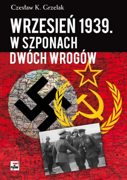 Wrzesień 1939 W szponach dwóch wrogów - Czesław Grzelak | okładka