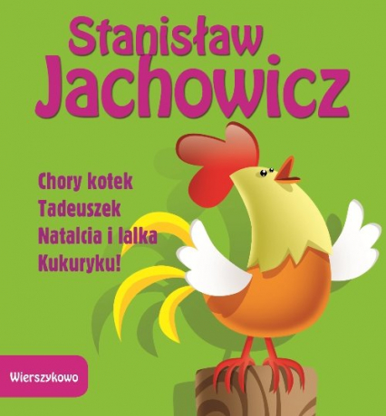 Chory kotek Tadeuszek Natalcia i lalka Kukuryku - Stanisław Jachowicz | okładka