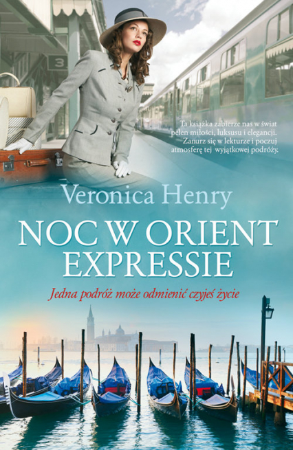 Noc w Orient Expressie - Veronica Henry | okładka