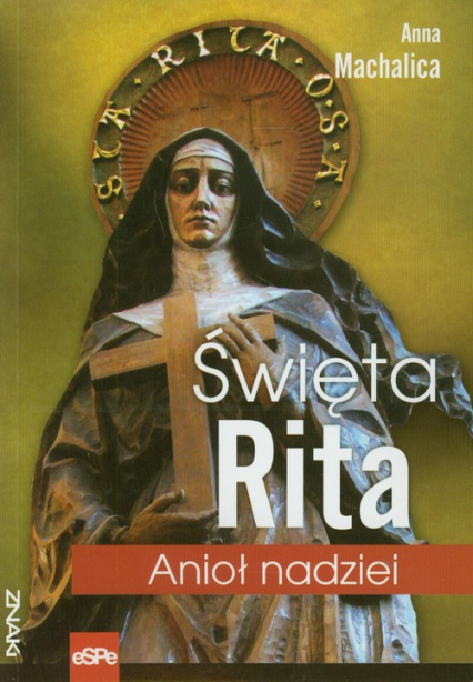 Święta Rita Anioł nadziei - Anna Machalica | okładka