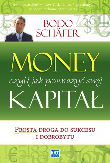 Money Jak pomnożyć swój kapitał czyli prosta droga do sukcesu i dobrobytu - Bodo Schafer | okładka