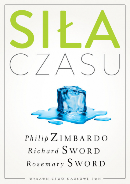 Siła czasu - Philip Zimbardo, Sword Richard M., Sword Rosemary K. M. | okładka