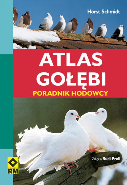 Atlas gołębi Poradnik hodowcy - Horst Schmidt | okładka