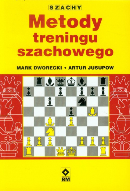 Metody treningu szachowego - Dworecki Mark, Jusupow Artur | okładka