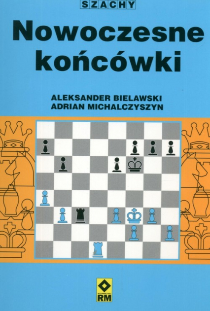 Nowoczesne końcówki Szachy - Aleksander Bielawski | okładka