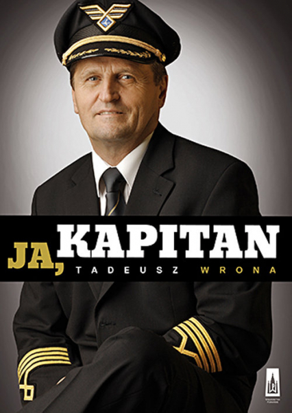 Ja, kapitan - Tadeusz Wrona | okładka