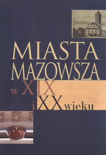 Miasta Mazowsza w XIX i XX wieku -  | okładka