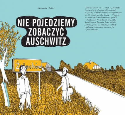 Nie pojedziemy zobaczyć Auschwitz - Jeremie Dres | okładka