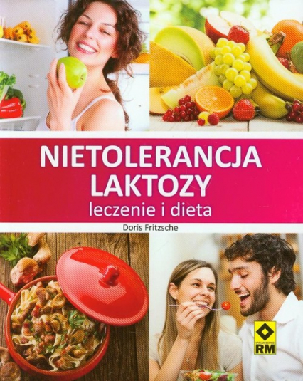 Nietolerancja laktozy Leczenie i dieta - Doris Fritzsche | okładka