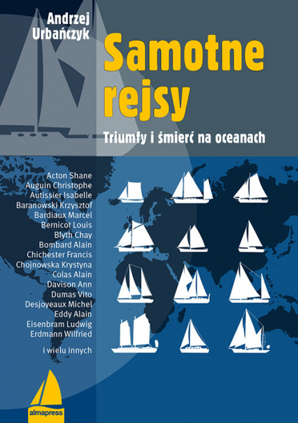 Samotne rejsy Triumfy i śmierć na oceanach - Andrzej Urbańczyk | okładka