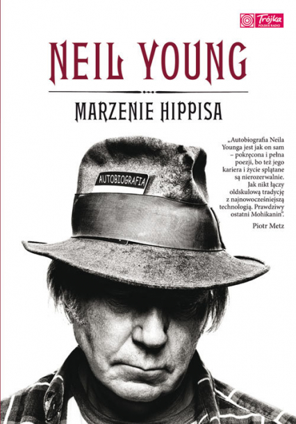 Marzenie hippisa Autobiografia - Neil Young | okładka