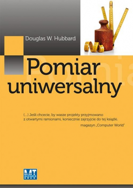 Pomiar uniwersalny Odkrywanie w biznesie wartości niematerialnych - Hubbard Douglas W. | okładka